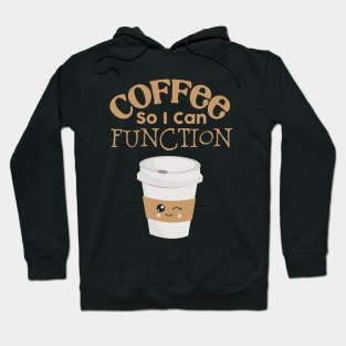 Coffee So I Can Function Hoodie